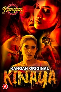 Download [18+] Kinaya (2023) S01 {Episode 1 Added} Hindi Kangan WEB Series 720p WEB-DL