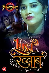 Download [18+] Lust Khwab (2023) S01 {Episode 1 Added} Hindi Kangan WEB Series 720p WEB-DL