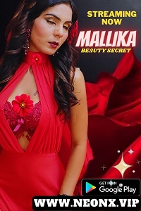 Download [18+] Mallika (Beauty Secret) (2023) UNRATED Hindi NeonX Originals Short Film 480p | 720p WEB-DL