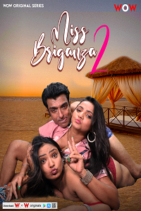 Download [18+] Miss Briganza (2023) S01 [Episode 1 To 2] Hindi WoW WEB Series 720p | 1080p WEB-DL