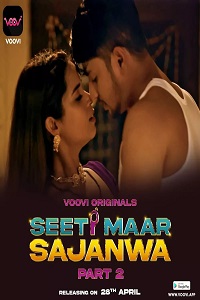 Download [18+] Seeti Maar Sajanwa (2023) S01 Part 2 Hindi Voovi Complete WEB Series 480p | 720p | 1080p WEB-DL