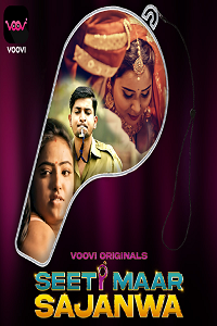 Download [18+] Seeti Maar Sajanwa (2023) S01 Part 1 Hindi Voovi Complete WEB Series 480p | 720p | 1080p WEB-DL