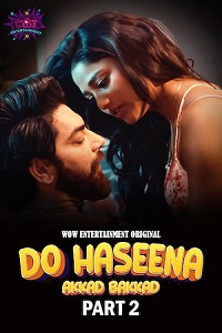 Download [18+] Do Haseena (2023) S01 [Episode 3 To 4] Hindi WoW WEB Series 720p | 1080p WEB-DL