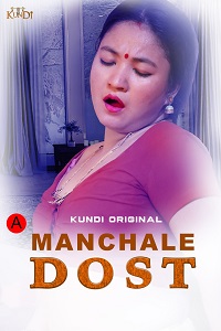Download [18+] Manchale Dost (2023) S01 [Episode 1 To 2] Hindi KundiApp WEB Series 720p | 1080p WEB-DL