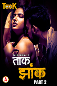 Download [18+] Taak Jhank (2023) S01 [Episode 3 To 4] Hindi Taakcinema WEB Series 720p | 1080p WEB-DL