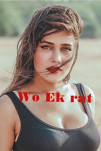 Download [18+] Wo Ek Raat (2023) UNRATED Hindi ShowX Originals Short Film 480p | 720p WEB-DL