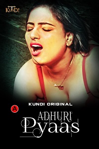 Download [18+] Adhuri Pyaas (2023) S01 [Episode 1 To 2] Hindi KundiApp WEB Series 720p | 1080p WEB-DL
