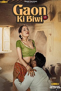 Download [18+] Gaon Ki Biwi (2023) S01 Part 1 Hindi WOOW Complete WEB Series 480p | 720p | 1080p WEB-DL