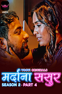 Download [18+] Mardana Sasur (2023) S02 Part 4 Hindi Voovi Complete WEB Series 480p | 720p | 1080p WEB-DL