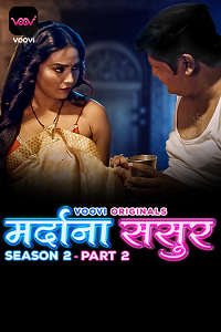 Download [18+] Mardana Sasur (2023) S02 Part 2 Hindi Voovi Complete WEB Series 480p | 720p | 1080p WEB-DL