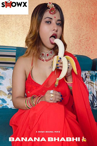 Download [18+] Banana Bhabhi (2023) UNRATED Hindi ShowX Originals Short Film 480p | 720p WEB-DL