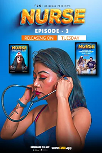 Download [18+] Nurse (2023) S01 {Episode 3 Added} Hindi Fugi WEB Series 720p WEB-DL