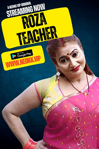 Download [18+] Roza Teacher (2023) UNRATED Hindi NeonX Originals Short Film 480p | 720p WEB-DL