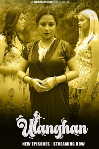 Download [18+] Ulanghan (2023) S01 [Episode 5 To 7] Hindi Besharams WEB Series 720p | 1080p WEB-DL
