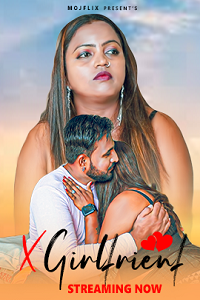 Download [18+] X Girlfriend (2023) UNRATED Hindi MojFlix Short Film 480p | 720p WEB-DL