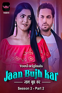 Download [18+] Jaan Bujh Kar (2023) S02 Part 2 Hindi Voovi Complete WEB Series 480p | 720p | 1080p WEB-DL