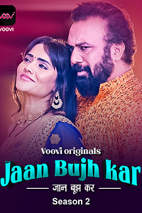 Download [18+] Jaan Bujh Kar (2023) S02 Part 1 Hindi Voovi Complete WEB Series 480p | 720p | 1080p WEB-DL