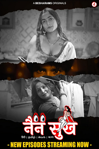 Download [18+] Nain Sukh (2023) S01 [Episode 5 To 8] Hindi Besharams WEB Series 720p | 1080p WEB-DL