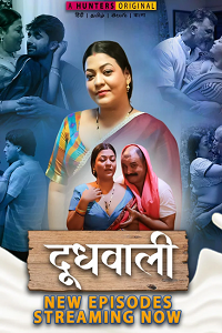 Download [18+] Doodh Wali (2023) S01 [Episode 7 To 10] Hindi Hunters WEB Series 720p | 1080p WEB-DL