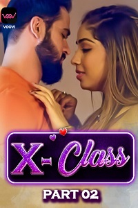 Download [18+] X Class (2023) S01 Part 2 Hindi Voovi Complete WEB Series 480p | 720p | 1080p WEB-DL