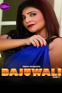 Download [18+] Bajuwali (2023) UNRATED Hindi 18Plus Originals Short Film 480p | 720p WEB-DL