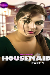 Download [18+] Housemaid (2023) UNRATED Hindi 18Plus Originals Short Film 480p | 720p WEB-DL