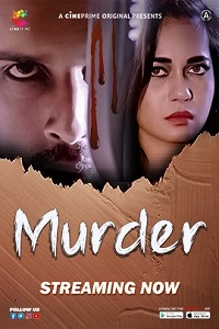 Download [18+] Murder (2023) S01 {Episode 1 Added} Hindi Cineprime WEB Series 720p WEB-DL
