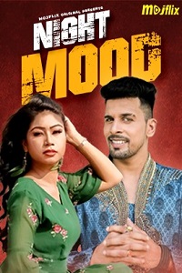 Download [18+] Night Mood (2023) UNRATED Hindi MojFlix Short Film 480p | 720p WEB-DL