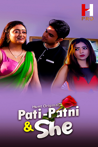 Download [18+] Pati Patni and She (2023) S01 Part 2 Hindi HuntCinema Complete WEB Series 480p | 720p | 1080p WEB-DL