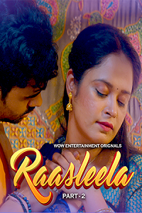 Download [18+] Raasleela (2023) S01 Part 2 Hindi WoW Complete WEB Series 480p | 720p | 1080p WEB-DL