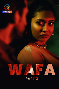 Download [18+] Wafa (2023) S01 Part 2 Hindi Atrangi Complete WEB Series 480p | 720p | 1080p WEB-DL