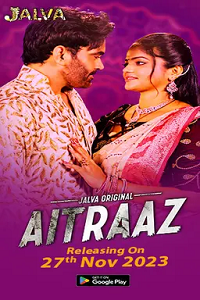 Download [18+] Aitraaz (2023) S01 Part 1 Hindi Jalva Complete WEB Series 480p | 720p | 1080p WEB-DL