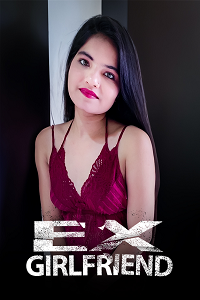 Download [18+] Ex Girlfriend (2023) UNRATED Hindi Kotha App Short Film 480p | 720p WEB-DL