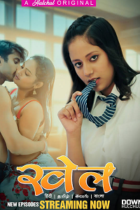 Download [18+] Khel (2023) S01 [Episode 5 To 8] Hindi HulChul WEB Series 720p | 1080p WEB-DL