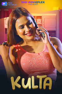 Download [18+] Kulta (2023) S01 [Episode 3 To 4] Hindi DigimoviePlex WEB Series 720p | 1080p WEB-DL