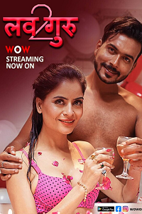 Download [18+] Love Guru (2023) S02 [Episode 1 To 2] Hindi Woworiginals WEB Series 720p | 1080p WEB-DL