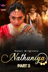 Download [18+] Nathuniya (2023) S01 Part 3 Hindi Voovi Complete WEB Series 480p | 720p | 1080p WEB-DL