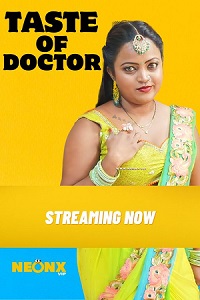 Download [18+] Taste of Doctor (2023) UNRATED Hindi NeonX Originals Short Film 480p | 720p WEB-DL