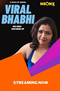 Download [18+] Viral Bhabhi (2023) UNRATED Hindi NeonX Originals Short Film 480p | 720p WEB-DL