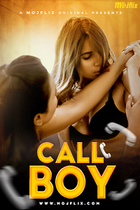 Download [18+] Call Boy (2023) UNRATED Hindi MojFlix Short Film 480p | 720p WEB-DL