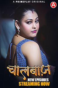Download [18+] ChaalBaaz (2023) S01 [Episode 3 To 5] Hindi PrimePlay WEB Series 720p | 1080p WEB-DL