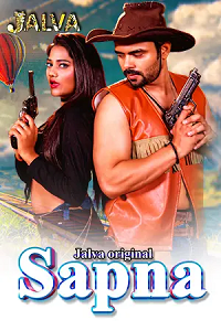Download [18+] Sapna (2023) S01 Part 1 Hindi Jalva Complete WEB Series 480p | 720p | 1080p WEB-DL