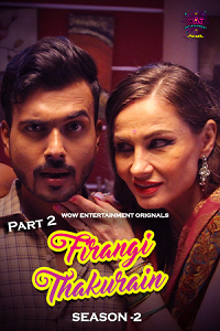 Download [18+] Firangi Thakurain (2023) S02 [Episode 3 To 4] Hindi WoW WEB Series 720p | 1080p WEB-DL