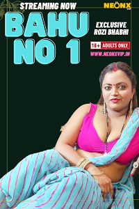 Download [18+] Bahu No 1 (2024) UNRATED Hindi NeonX Originals Short Film 480p | 720p WEB-DL