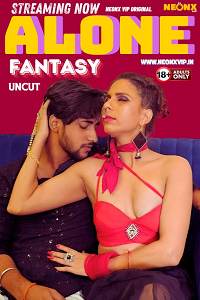 Download [18+] Alone Fantasy (2024) UNRATED Hindi NeonX Originals Short Film 480p | 720p WEB-DL
