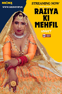 Download [18+] Raziya Ki Mehfil (2024) UNRATED Hindi NeonX Originals Short Film 480p | 720p WEB-DL
