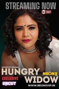 Download [18+] Hungry Widow (2024) UNRATED Hindi NeonX Originals Short Film 480p | 720p WEB-DL