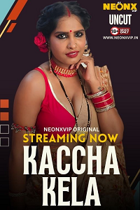Download [18+] Kaccha Kela (2024) UNRATED Hindi NeonX Originals Short Film 480p | 720p WEB-DL