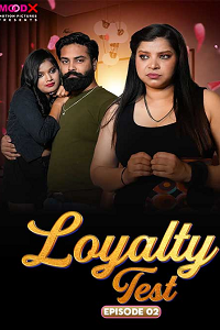 Download [18+] Loyalty Test (2024) S01 {Episode 2 Added} Hindi MoodX WEB Series 720p WEB-DL