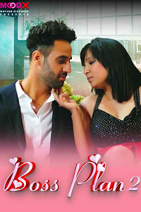 Download [18+] Boss Plan (2024) S01 {Episode 2 Added} Hindi MoodX WEB Series 720p WEB-DL